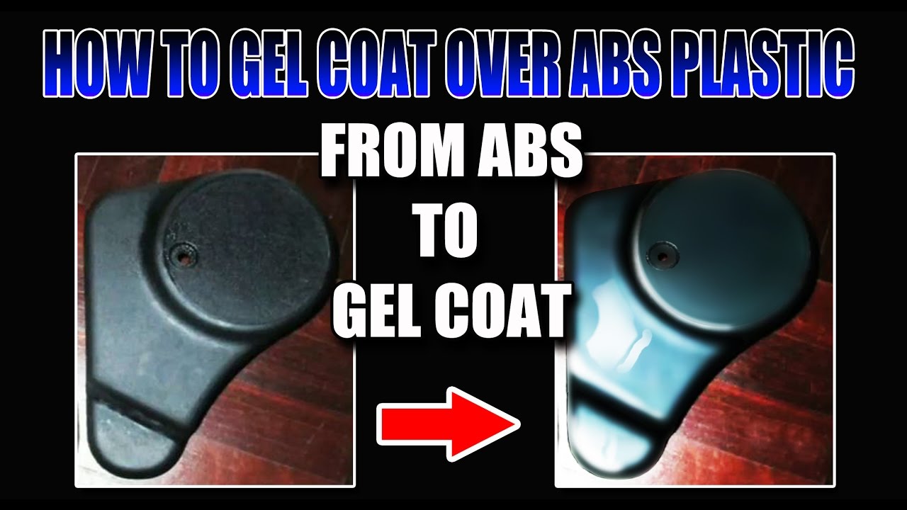GEL COAT OVER ABS PLASTIC HOW TO YouTube