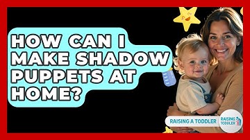 How Can I Make Shadow Puppets At Home? - Raising A Toddler