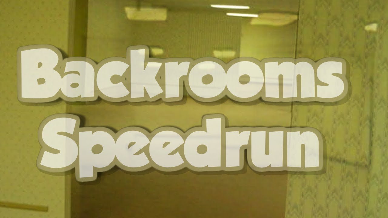 Backrooms Speedrun Level 0 (132.99) YouTube