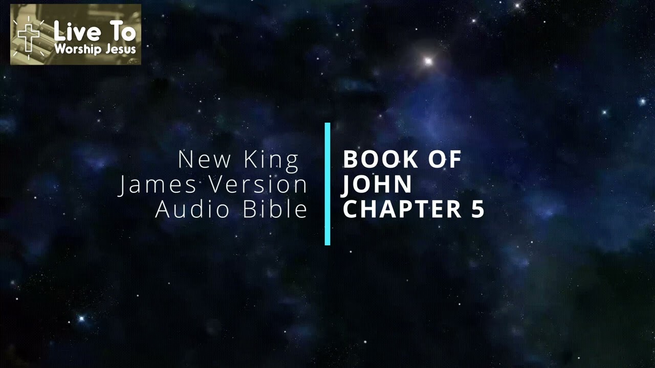 Book Of John Chapter 5 New King James Version NKJV Dramatized YouTube Book Of John Chapter 5 New King James Version NKJV Dramatized YouTube