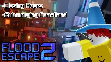 NEW HIGHLIGHTS!! || Roblox: Flood Escape 2 Update // Closing Hours & Submerging Coastland [Mobile]