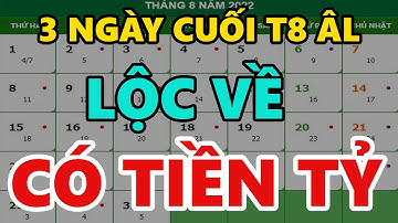3 Ngày Cuối Tháng 8 ÂL Con Giáp Đổi Đời Giàu Có Tiền Tiêu 5 Đời Không Hết