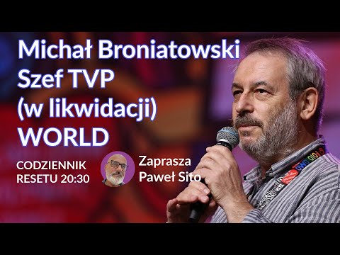                     Michał Broniatowski - szef TVP (w likwidacji) WORLD #CodziennikResetu - Paweł Sito
                              