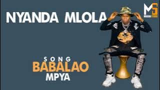 Nyanda mlola song babalao mpya