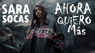 Video thumbnail of "Sara Socas - Ahora Me Quiero Más | Letra | La Resistencia"