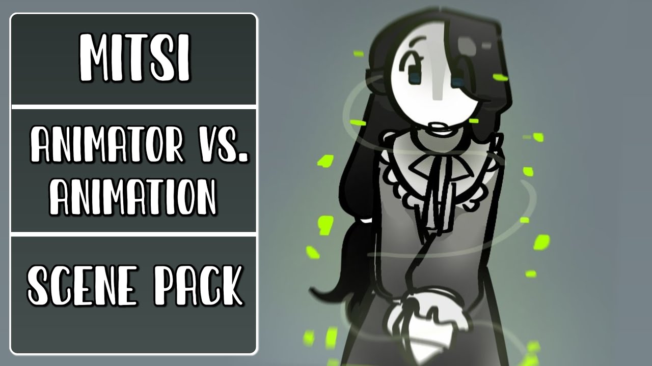 Mitsi | Scene pack | Animator vs. Animation | Alan Becker - YouTube