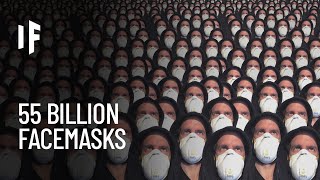 What If Everyone Wore Medical Face Masks?