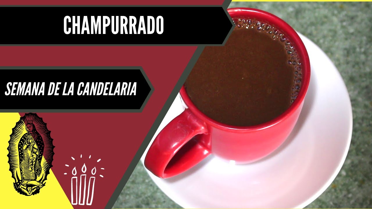 COMO HACER EL CHAMPURRADO SEMANA DE LA CANDELARIA YouTube