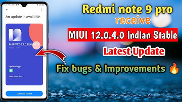 Redmi note 9 pro receive MIUI 12.0.4.0 Indian Stable Update | New Update | Fix bugs & Improvements