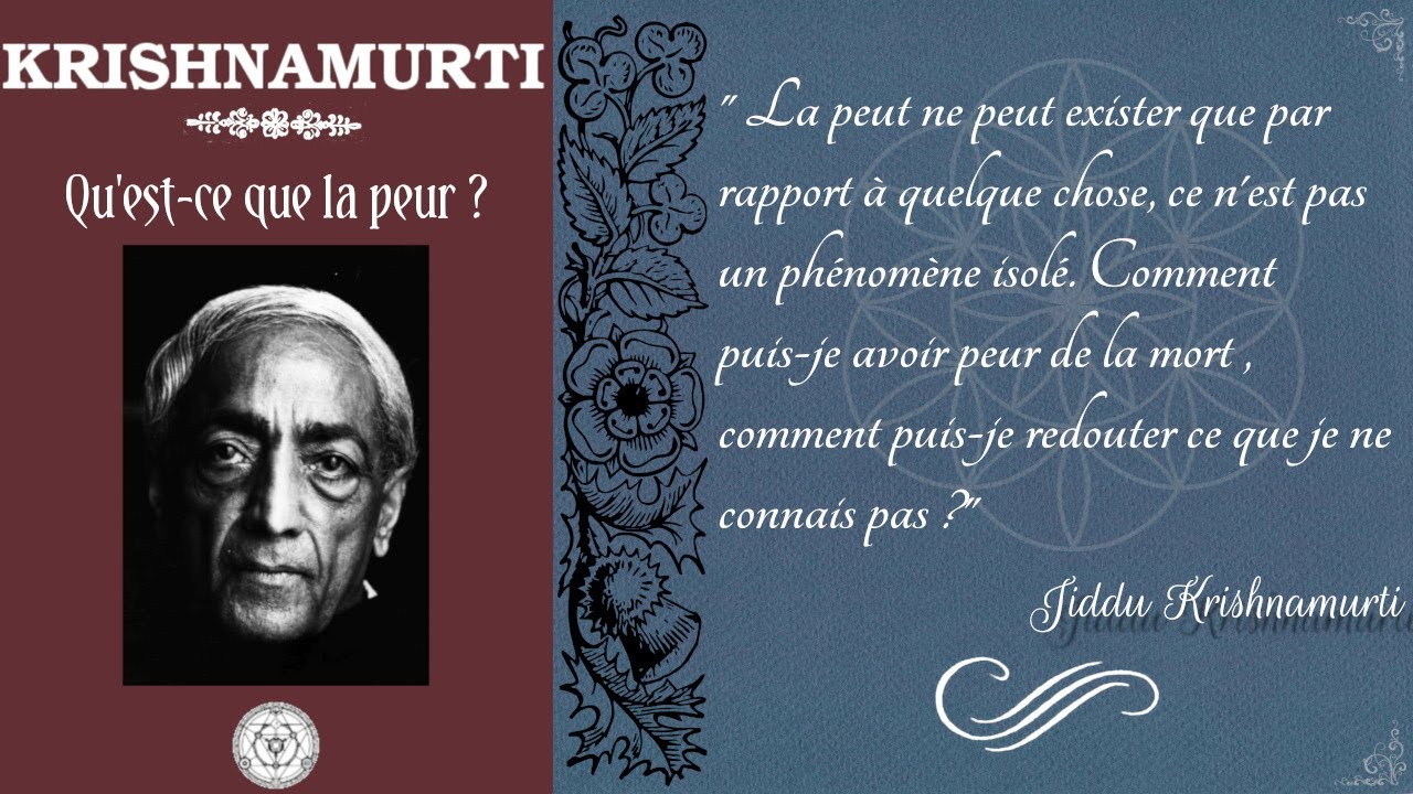 Jiddu Krishnamurti - Qu'est-ce que la peur ?