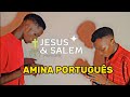 Jesus & Salem - AMINA PORTUGUÊS ( Prophet JOEL)