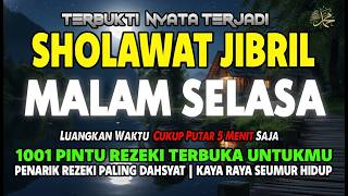 SHOLAWAT NABI MUHAMMAD PENYEJUK HATI , SHOLAWAT JIBRIL PENARIK REZEKI DARI SEGALA PENJURU