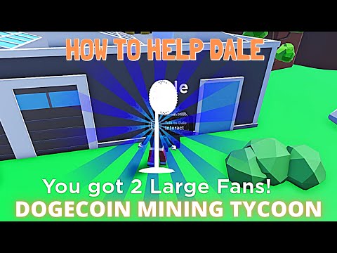 HOW TO Help Out Dale With His Factory - (ROBLOX DOGECOIN MINING TYCOON)