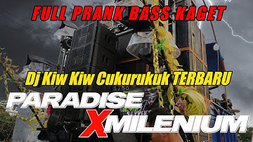 Dj Kiw Kiw Cukurukuk Empuk Jeru • Dj PRANK BASS KAGET • PARADISE X MILENIUM ATHEM
