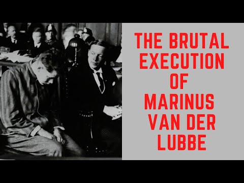 The BRUTAL Execution Of Marinus Van Der Lubbe - Reichstag Firestarter
