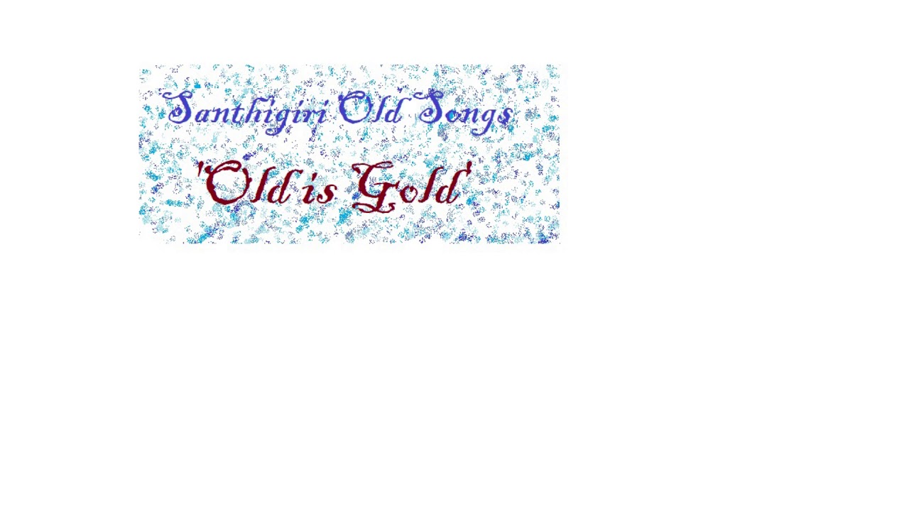 Santhigiri Songs   Old is Gold Part 3