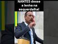 Sargento Nantes Desse a Lenha na Esquerdalha! #acordabrasil #políticabrasileira #patriotismo