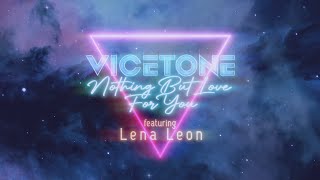 Vicetone - Nothing But Love For You ft. Lena Leon