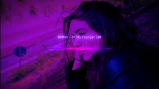 Britton - To My Younger Self (Audio)