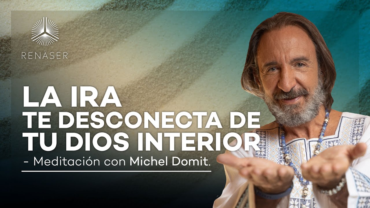 La ira te desconecta de tu Dios interior | Meditación con Michel Domit