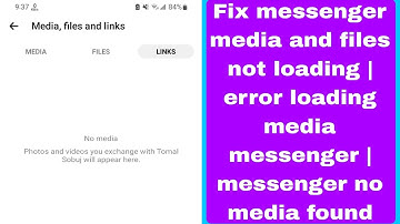 Fix messenger media and files not loading | error loading media messenger | messenger no media found