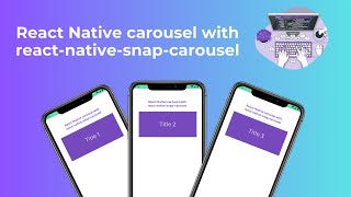 React Native carousel with react-native-snap-carousel | Download Free Code