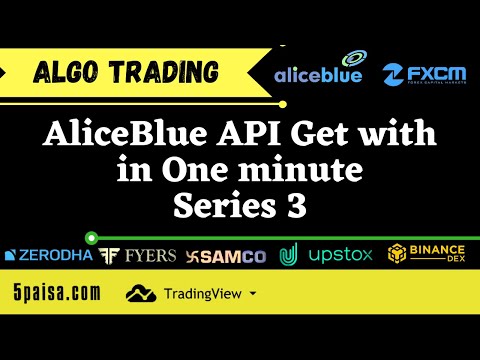 Get API From Aliceblue with in Minute | Series 3