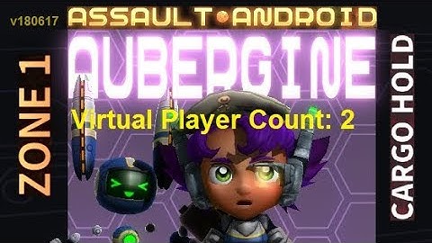 Assault Android Cactus: Aubergine vs. (VPC2) Campaign - Pt.1: Zone 1