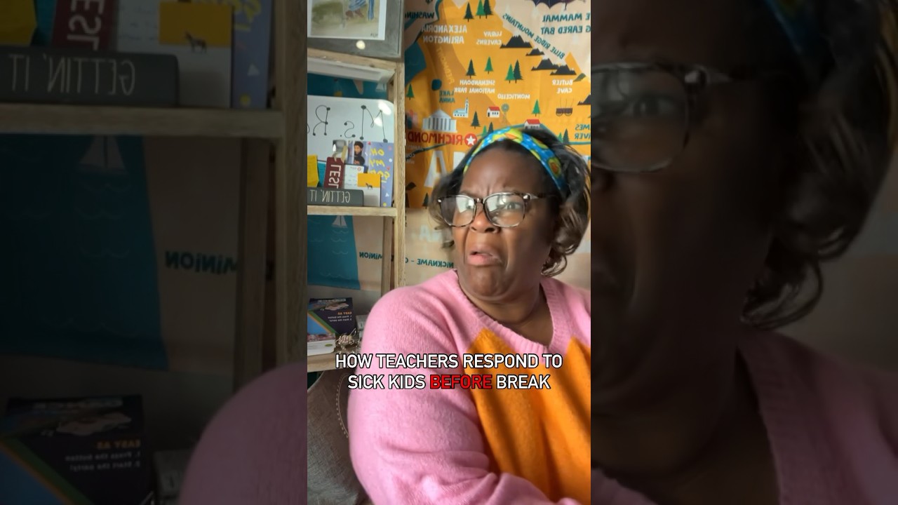 How teachers respond to sick kids 😷