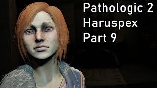 Pathologic 2 - Haruspex - Part 9