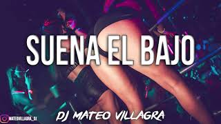 SUENA EL BAJO Remix 💣 - Dj Mateo Villagra