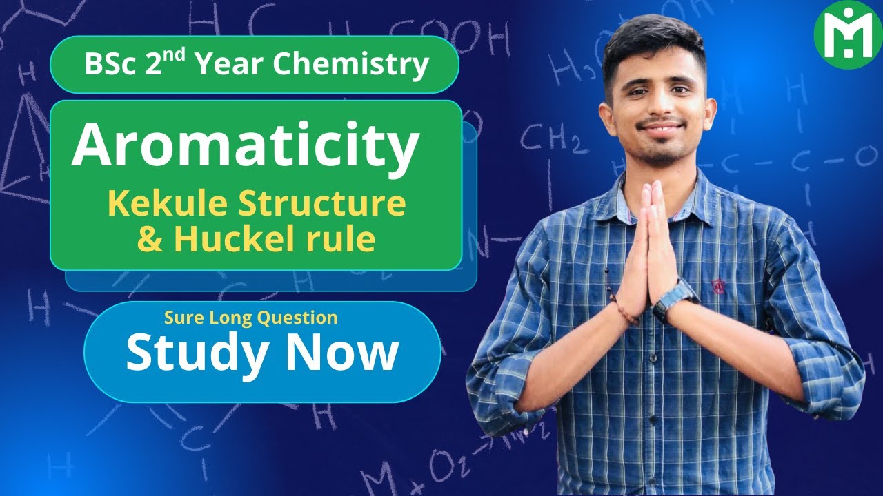BSc 2nd Year Chemistry || Aromaticity, Kekule Structure and Huckel rule🔥