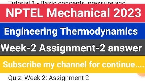 #nptel Eng. Thermodynamics Week-2 Assignment-2 answer #2023 #mechanical #assignment #iit #course