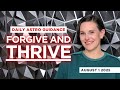 ❤️ FORGIVE and THRIVE 🔑 Daily Astro Guidance 🌠 August 1 2025