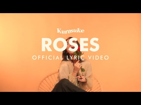 Kurosuke - "Roses" (Official Lyric Video)
