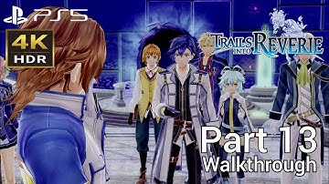 [Walkthrough Part 13] The Legend of Heroes: Trails into Reverie (Japanese Voice) PS5 4K HDR