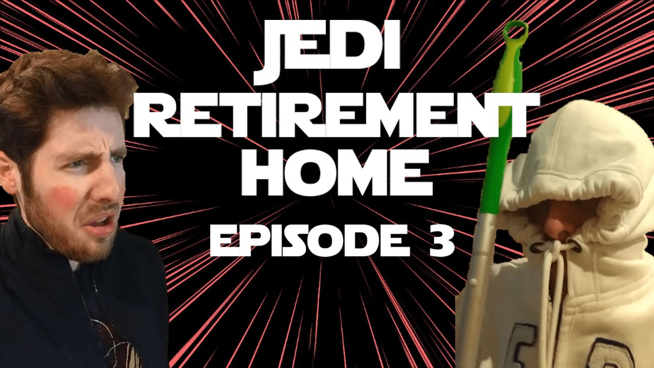 Jedi Retirement Home (Ep. 3) 