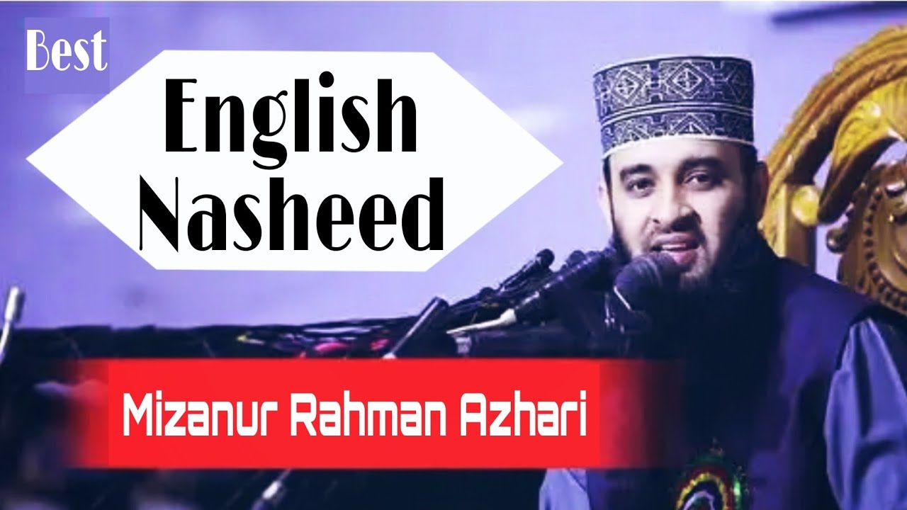 English Islamic song by Mizanur Rahman Azhari YouTube