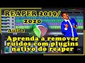 COMO REMOVER RUIDOS COM PLUGINS NATIVO DO REAPER 2019 | Aula 2