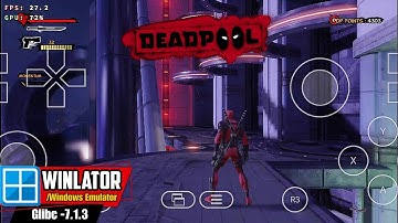 Deadpool Gameplay (HD) on Android | Winlator Windows Emulator