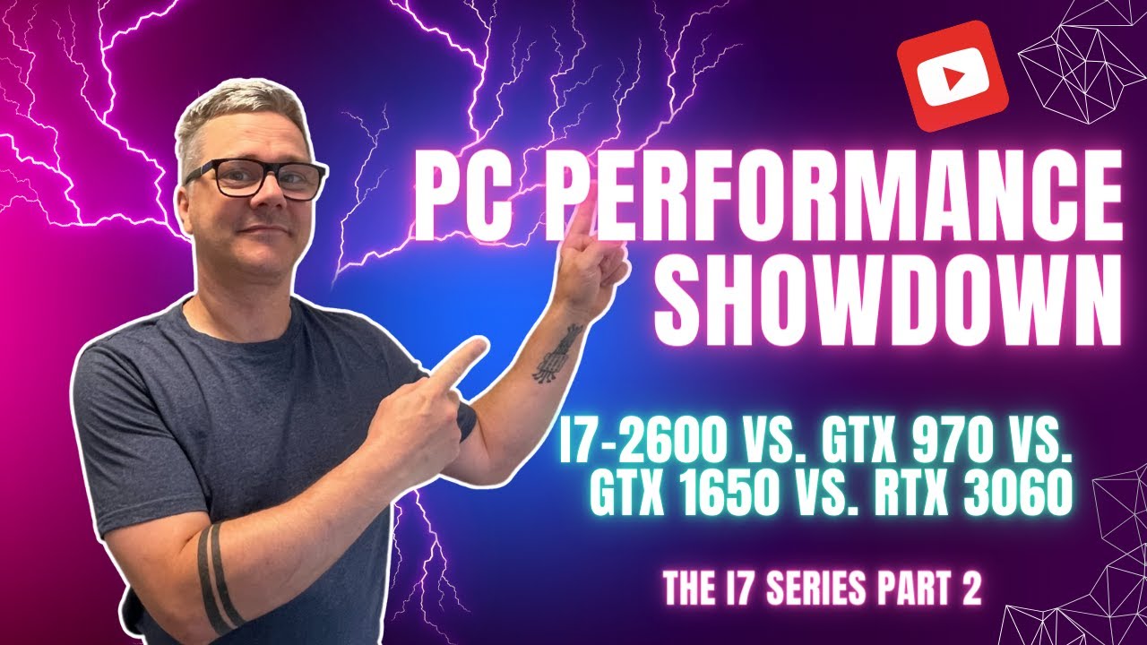 PC Performance Showdown: i7-2600 vs. GTX 970, GTX 1650, RTX 3060
