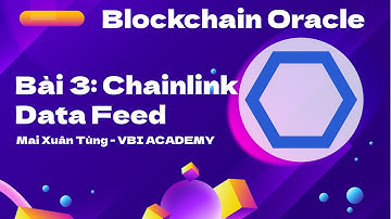 [Blockchain Oracle] Bài 3: Hướng dẫn Chainlink Data Feeds | Chainlink Data Feeds Tutorial