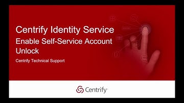 Centrify Identity Service Tech Tip - Enable Self-Service Account Unlock
