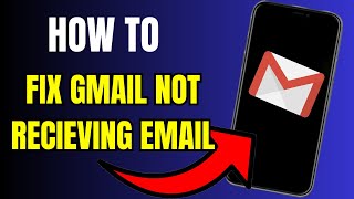 Troubleshooting Guide: How to Fix Gmail Not Receiving Emails Issue