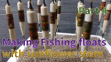 Making Fishing floats with sunflower stem (Part 4)