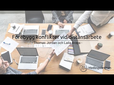 Förebygg konflikter vid distansarbete - med Thomas Jordan och Laila Araya