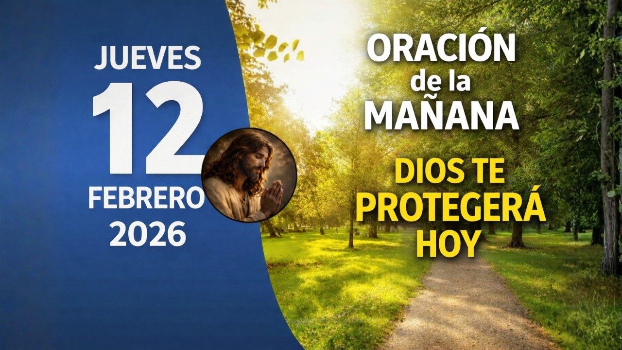 Oración de la Mañana Hoy Jueves 12 de Febrero de 2026 | Comienza tu Día ...