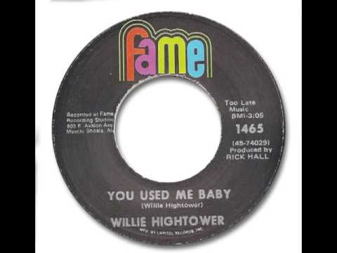 Willie Hightower - You Used Me