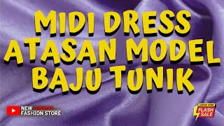 Midi Dress Atasan Model Baju Tunik Batik Terbaru 2022/2023