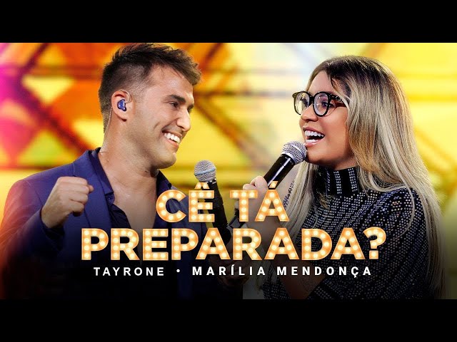 TAYRONE - CE TA PREPARADA PART.MARILIA MENDONCA MANHA